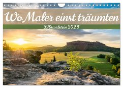 Wo Maler einst träumten ¿ Elbsandstein (Wandkalender 2025 DIN A4 quer), CALVENDO Monatskalender