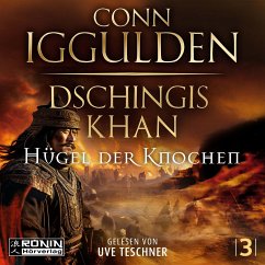 Dschingis Khan - Hügel der Knochen - Iggulden, Conn