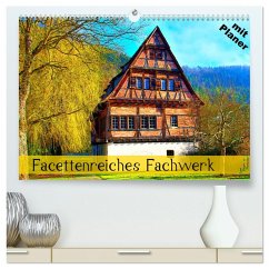 Facettenreiches Fachwerk (hochwertiger Premium Wandkalender 2025 DIN A2 quer), Kunstdruck in Hochglanz