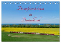 Dampfeisenbahnen in Deutschland (Tischkalender 2025 DIN A5 quer), CALVENDO Monatskalender