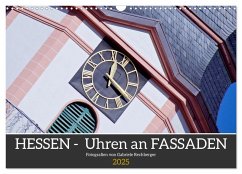 Hessen - Uhren an Fassaden (Wandkalender 2025 DIN A3 quer), CALVENDO Monatskalender - Calvendo;Rechberger, Gabriele