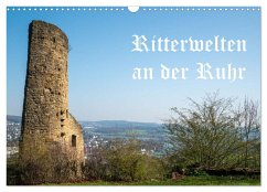 Ritterwelten an der Ruhr (Wandkalender 2025 DIN A3 quer), CALVENDO Monatskalender
