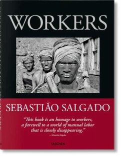 Sebastião Salgado. La main de l'homme. Une archéologie de l'ère industrielle