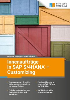 Innenaufträge in SAP S/4HANA - Customizing - Sterlepper, Christian; Munzel, Martin