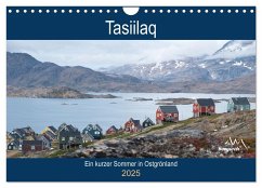 Tasiilaq - Ein kurzer Sommer in Ostgrönland (Wandkalender 2025 DIN A4 quer), CALVENDO Monatskalender