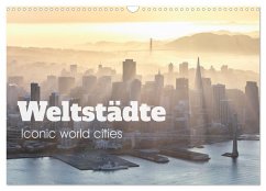 Weltstädte - Iconic world cities (Wandkalender 2025 DIN A3 quer), CALVENDO Monatskalender