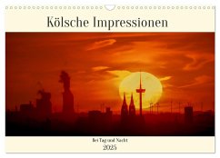 Kölsche Impressionen bei Tag und Nacht (Wandkalender 2025 DIN A3 quer), CALVENDO Monatskalender