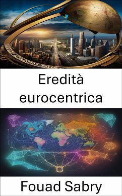 Eredità eurocentrica (eBook, ePUB) - Sabry, Fouad