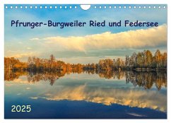 Pfrunger-Burgweiler Ried und Federsee (Wandkalender 2025 DIN A4 quer), CALVENDO Monatskalender