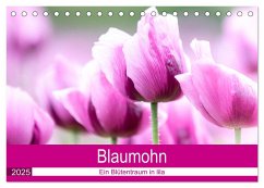 Blaumohn - Ein Blütentraum in lila (Tischkalender 2025 DIN A5 quer), CALVENDO Monatskalender