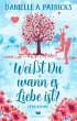 Weißt du wann es Liebe ist? - Bild 1