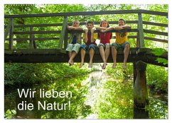 Wir lieben die Natur! (Wandkalender 2025 DIN A2 quer), CALVENDO Monatskalender - Calvendo;Kuttig, Siegfried