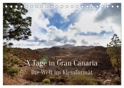 X Tage Gran Canaria ¿ Die Welt im Kleinformat (Tischkalender 2025 DIN A5 quer), CALVENDO Monatskalender