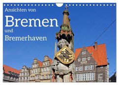 Ansichten von Bremen und Bremerhaven (Wandkalender 2025 DIN A4 quer), CALVENDO Monatskalender