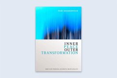 Inner Peace Outer Transformation - Khabirpour, Fari