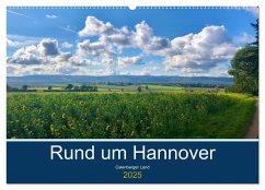 Rund um Hannover: Calenberger Land (Wandkalender 2025 DIN A2 quer), CALVENDO Monatskalender - Calvendo;Raehse, Jeannine