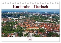 Karlsruhe-Durlach (Tischkalender 2025 DIN A5 quer), CALVENDO Monatskalender - Calvendo;Eppele, Klaus