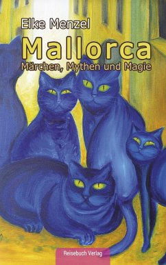Märchen, Mythen und Magie aus Mallorca (eBook, ePUB) Cover Märchen, Mythen und Magie aus Mallorca (eBook, ePUB)