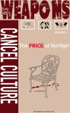 The Weapons of Cancel Culture: The Price of Sacrilege! (eBook, ePUB) The Weapons of Cancel Culture: The Price of Sacrilege! (eBook, ePUB)