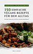 Genussvoll Vegan Kochbuch: 150 einfache... - Bild 1