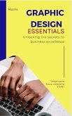Graphic design Essentials: Comprehensive guide for beginners (Graphic design for beginners, #2) (eBook, ePUB) Graphic design Essentials: Comprehensive guide for beginners (Graphic design for beginners, #2) (eBook, ePUB)