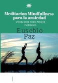 Meditacion minfullness para la ansiedad (eBook, ePUB) Meditacion minfullness para la ansiedad (eBook, ePUB)