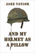 And My Helmet as a Pillow (eBook, ePUB) - Bild 1