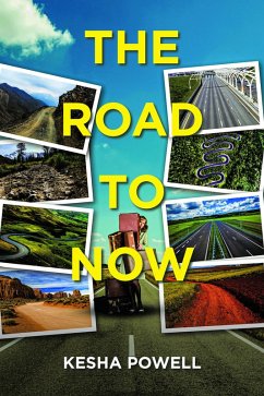 The Road to Now (eBook, ePUB) - Powell, Kesha
