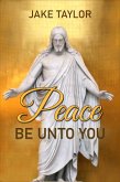 Peace Be Unto You (eBook, ePUB) Peace Be Unto You (eBook, ePUB)