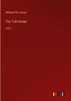 The Tuft-Hunter - Lennox, William Pitt