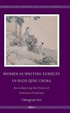 Women as Writing Subjects in High Qing China Women as Writing Subjects in High Qing China