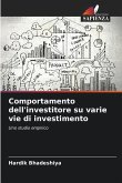 Comportamento dell'investitore su varie vie di investimento