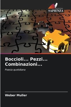 Boccioli... Pezzi... Combinazioni... - Müller, Weber