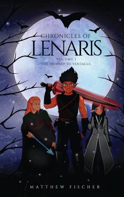 Chronicles of Lenaris Volume 1 - Fischer, Matthew