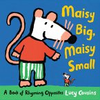 Maisy Big, Maisy Small: A Book of Rhyming Opposites Maisy Big, Maisy Small: A Book of Rhyming Opposites