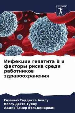 Infekcii gepatita V i faktory riska sredi rabotnikow zdrawoohraneniq - Akalu, Gizach'ü Taddesse;Tullu, Kassu Desta;Vol'demariam, Addis Tamir