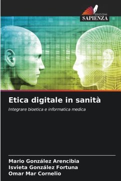 Etica digitale in sanità - González Arencibia, Mario;González Fortuna, Isvieta;Mar Cornelio, Omar