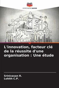 L'innovation, facteur clé de la réussite d'une organisation : Une étude - R., Srinivasan;C.P., Lohith