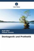 Dentogenik und Prothetik