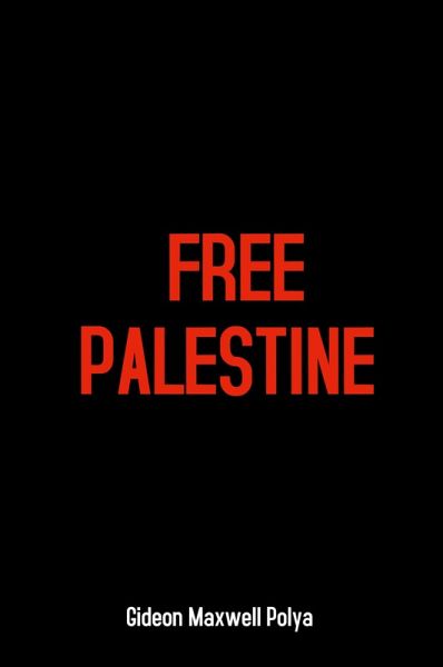 FREE PALESTINE FREE PALESTINE