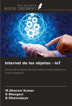 Internet de los objetos - IoT - Kumar, M. Dharani; Bhargavi, K.; Dhanunjaya, B.