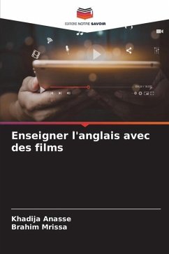 Enseigner l'anglais avec des films - Anasse, Khadija;Mrissa, Brahim