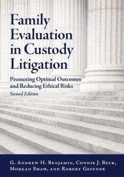 Family Evaluation in Custody Litigation - Benjamin, G Andrew H; Beck, Connie J a; Shaw, Morgan; Geffner, Robert A