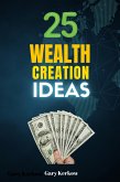 25 Wealth Creation Ideas (eBook, ePUB)