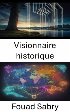 Visionnaire historique (eBook, ePUB) - Sabry, Fouad