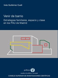 Cover Venir de barrio : estrategias familiares, espacio y clase en los PAU de Madrid