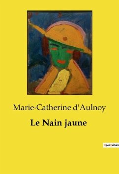 Le Nain jaune - D'Aulnoy, Marie-Catherine