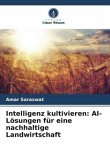Intelligenz kultivieren: AI-Lösungen für eine nachhaltige Landwirtschaft