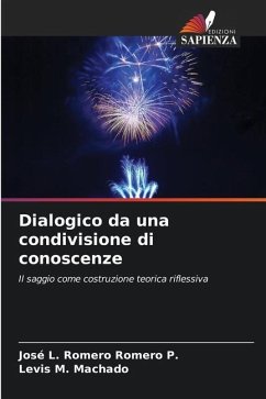 Dialogico da una condivisione di conoscenze - Romero P., José L. Romero;M. Machado, Levis