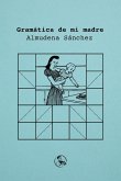 Gramática de mi madre Gramática de mi madre